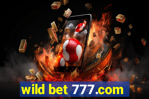 wild bet 777.com